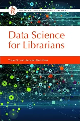 Datenwissenschaft für Bibliothekarinnen und Bibliothekare - Data Science for Librarians