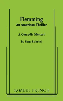 Flemming (ein amerikanischer Thriller) - Flemming (an American Thriller)