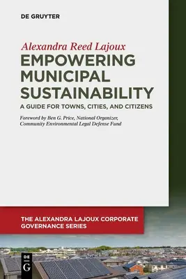 Empowering Municipal Sustainability: Ein Leitfaden für Städte, Gemeinden und Bürger - Empowering Municipal Sustainability: A Guide for Towns, Cities, and Citizens