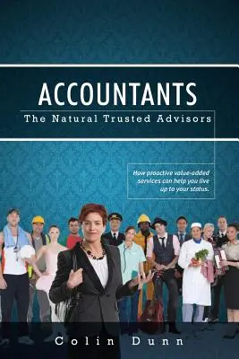 Buchhalter: Die natürlichen Berater des Vertrauens - Accountants: The Natural Trusted Advisors