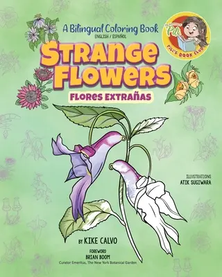 Seltsame Blumen: Ein zweisprachiges Ausmalbuch. Die Abenteuer von Pilis Buchclub. - Strange Flowers: A Bilingual Coloring Book. The Adventures of Pilis Book Club.