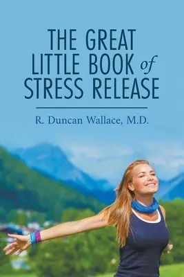 Das große kleine Buch der Stressbewältigung - The Great Little Book of Stress Release