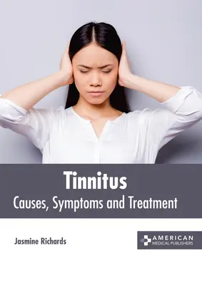 Tinnitus: Ursachen, Symptome und Behandlung - Tinnitus: Causes, Symptoms and Treatment