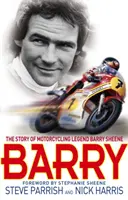 Barry - Die Geschichte der Motorradlegende Barry Sheene - Barry - The Story of Motorcycling Legend, Barry Sheene