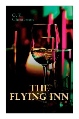 Das fliegende Gasthaus: Dystopischer Roman - The Flying Inn: Dystopian Novel