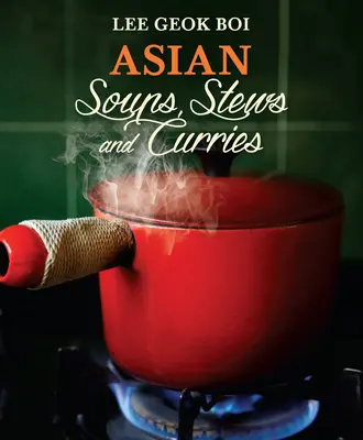 Asiatische Suppen, Eintöpfe und Currys - Asian Soups, Stews and Curries