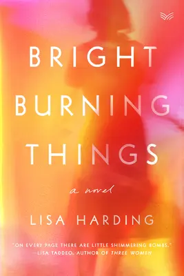 Helle brennende Dinge - Bright Burning Things