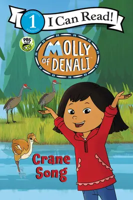 Molly von Denali: Kranich-Lied - Molly of Denali: Crane Song