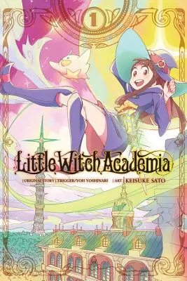 Kleine Hexe Academia, Bd. 1 - Little Witch Academia, Vol. 1