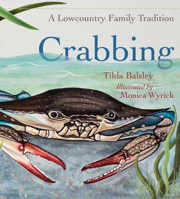 Krabbenfischen: Eine Familientradition in den Lowcountrys - Crabbing: A Lowcountry Family Tradition