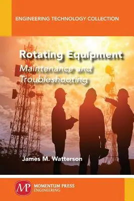 Rotierende Ausrüstung: Wartung und Fehlersuche - Rotating Equipment: Maintenance and Troubleshooting