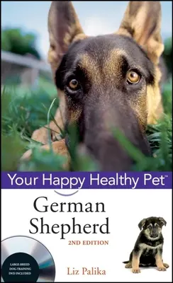 Deutscher Schäferhund: Ihr glückliches und gesundes Haustier [mit DVD] - German Shepherd Dog: Your Happy Healthy Pet [With DVD]