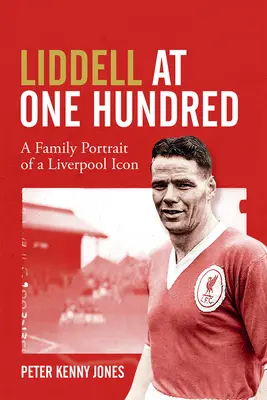 Billy Liddell: Ein Familienporträt einer Liverpooler Ikone - Billy Liddell: A Family Portrait of a Liverpool Icon