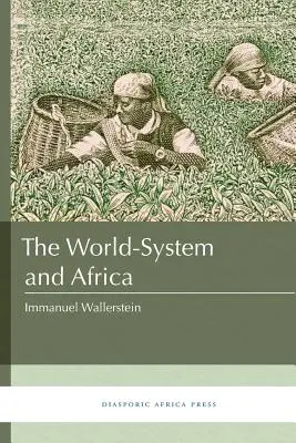 Das Weltsystem und Afrika - The World-System and Africa