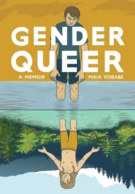 Gender Queer: Ein Memoir - Gender Queer: A Memoir