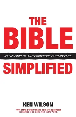 Die Bibel... Vereinfacht: Ein einfacher Weg, Ihre Glaubensreise zu beginnen - The Bible... Simplified: An Easy Way to Jumpstart Your Faith Journey