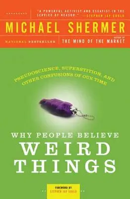 Warum Menschen an seltsame Dinge glauben: Pseudowissenschaft, Aberglaube und andere Verwirrungen unserer Zeit - Why People Believe Weird Things: Pseudoscience, Superstition, and Other Confusions of Our Time