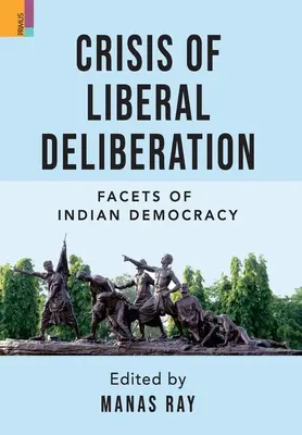 Krise der liberalen Deliberation: Facetten der indischen Demokratie - Crisis of Liberal Deliberation: Facets of Indian Democracy