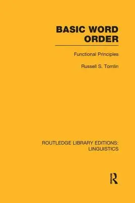 Grundlegende Wortstellung (Rle Linguistics B: Grammar): Funktionale Grundlagen - Basic Word Order (Rle Linguistics B: Grammar): Functional Principles