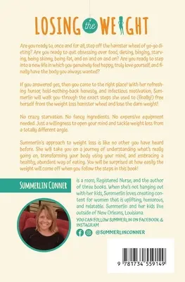 Das Gewicht zu verlieren: Liebe dich selbst, lebe dein bestes Leben und verliere das verdammte Gewicht - Losing the Weight: Loving Yourself, Living Your Best Life, and Losing the Darn Weight