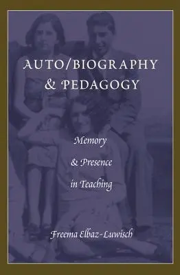 Auto/Biographie & Pädagogik; Erinnerung & Präsenz im Unterricht - Auto/biography & Pedagogy; Memory & Presence in Teaching