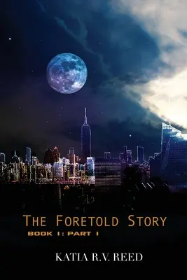 Die vorausgesagte Geschichte Buch 1: Teil 1 - The Foretold Story Book 1: Part 1