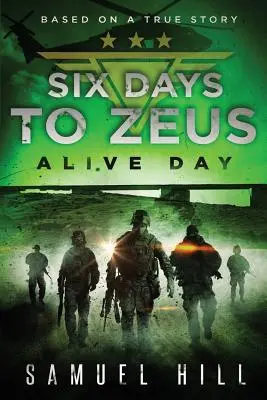 Sechs Tage bis Zeus: Alive Day (Nach einer wahren Geschichte) - Six Days to Zeus: Alive Day (Based on a True Story)