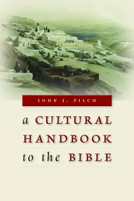 Kulturelles Handbuch zur Bibel - Cultural Handbook to the Bible