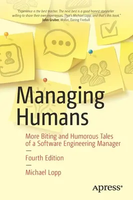 Menschen verwalten: Bissige und humorvolle Geschichten eines Softwareentwicklungsmanagers - Managing Humans: Biting and Humorous Tales of a Software Engineering Manager