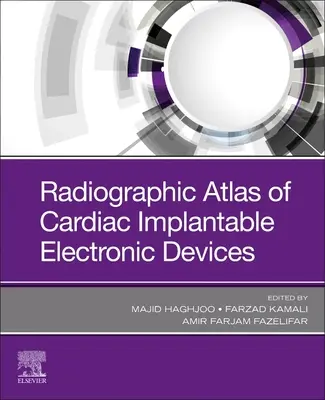 Röntgenatlas der implantierbaren elektronischen Herzgeräte - Radiographic Atlas of Cardiac Implantable Electronic Devices