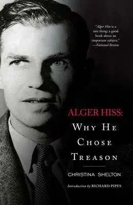 Alger Hiss: Warum er den Verrat wählte - Alger Hiss: Why He Chose Treason