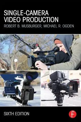Videoproduktion mit einer Kamera - Single-Camera Video Production