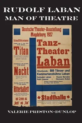Rudolf Laban - Mann des Theaters - Rudolf Laban - Man of Theatre