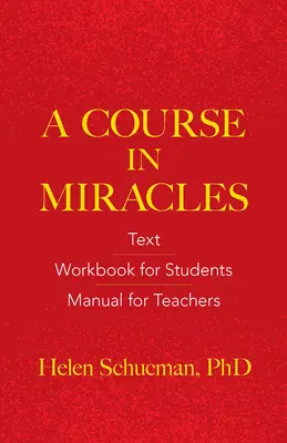 Ein Kurs in Wundern: Text, Arbeitsbuch für Studenten, Handbuch für Lehrer - A Course in Miracles: Text, Workbook for Students, Manual for Teachers