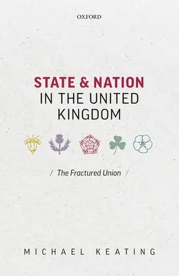 Staat und Nation im Vereinigten Königreich: Die zerbrochene Union - State and Nation in the United Kingdom: The Fractured Union