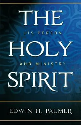 Der Heilige Geist: Seine Person und sein Wirken - The Holy Spirit: His Person and Ministry