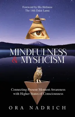 Achtsamkeit und Mystik: Die Verbindung des gegenwärtigen Bewusstseins mit höheren Bewusstseinszuständen - Mindfulness and Mysticism: Connecting Present Moment Awareness with Higher States of Consciousness