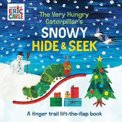 Das verschneite Versteckspiel der Raupe Nimmersatt: Ein Fingerweg-Klappbuch - The Very Hungry Caterpillar's Snowy Hide & Seek: A Finger Trail Lift-The-Flap Book