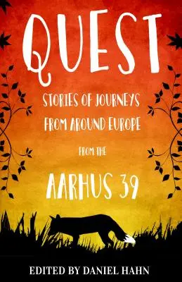 Quest: Reisegeschichten aus ganz Europa von der Aarhus 39 - Quest: Stories of Journeys from Around Europe by the Aarhus 39