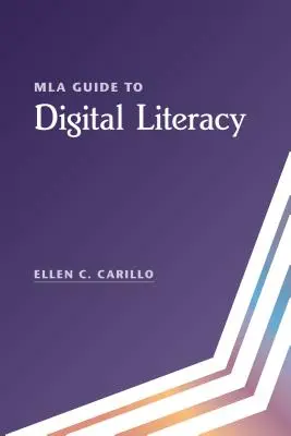 MLA-Leitfaden zur digitalen Kompetenz - MLA Guide to Digital Literacy