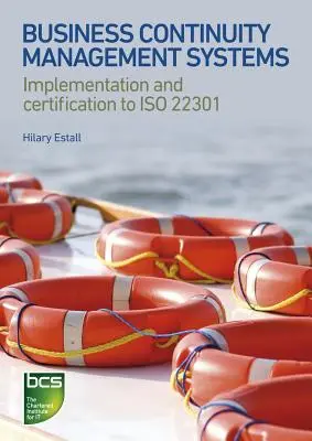 Management-Systeme für die Geschäftskontinuität: Implementierung und Zertifizierung nach ISO 22301 - Business Continuity Management Systems: Implementation and Certification to ISO 22301