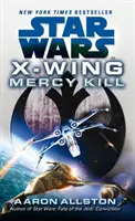 Star Wars: X-Wing: Gnadentod - Star Wars: X-Wing: Mercy Kill