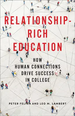 Beziehungsreiche Bildung: Wie menschliche Beziehungen den Erfolg im College fördern - Relationship-Rich Education: How Human Connections Drive Success in College