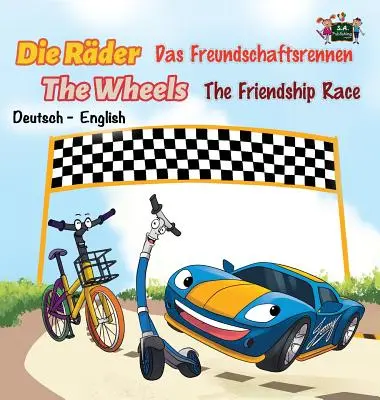 The Friendship Race: Das Freundschaftsrennen (Deutsch Englisch Zweisprachige Ausgabe) - The Friendship Race: Das Freundschaftsrennen (German English Bilingual Edition)