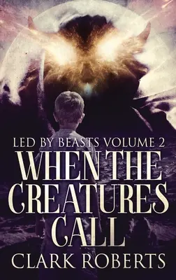 Wenn die Kreaturen rufen - When The Creatures Call