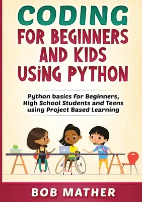 Programmieren für Anfänger und Kinder mit Python - Coding for Beginners and Kids Using Python