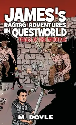James' Ragtag-Abenteuer in der Questwelt: Die Prüfungen des Minotaurus - James's Ragtag Adventures in Questworld: Trials of the Minotaur
