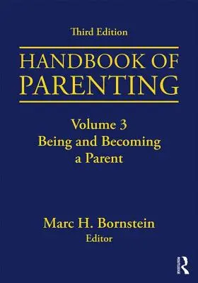 Handbuch der Elternschaft: Band 3: Elternsein und Elternwerden, Dritte Auflage - Handbook of Parenting: Volume 3: Being and Becoming a Parent, Third Edition
