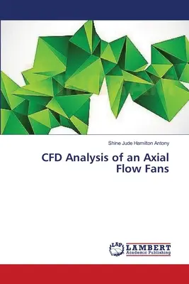 CFD-Analyse eines Axialventilators - CFD Analysis of an Axial Flow Fans