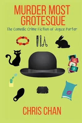 Der groteskeste Mord: Die komödiantische Kriminalliteratur von Joyce Porter - Murder Most Grotesque: The Comedic Crime Fiction of Joyce Porter